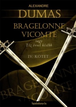 Bragelonne Vicomte vagy tz vvel ksbb 4. ktet