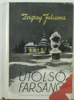 Zsigray Julianna - Utols farsang