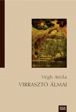 Vgh Attila - Virraszt lmai