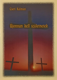 jonnan kell szletnetek