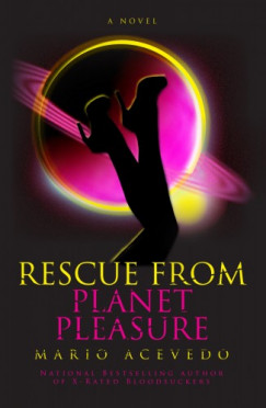 Mario Acevedo - Rescue From Planet Pleasure