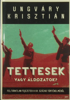 Tettesek vagy ldozatok?