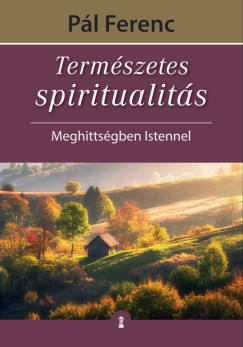 Termszetes spiritualits - Meghittsgben Istennel