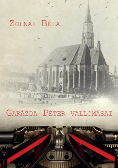 Garzda Pter vallomsai