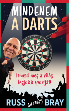 Russ Bray - Mindenem a Darts