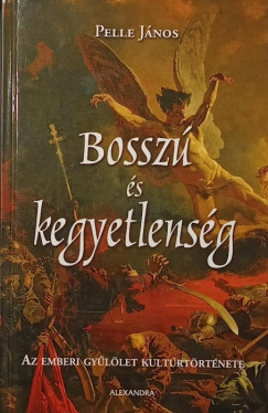 Bossz� �s kegyetlens�g