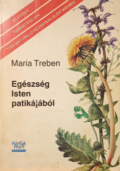 Maria Treben - Egészség Isten patikájából