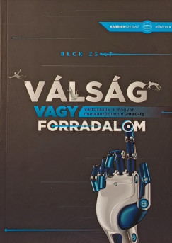 Beck Zsolt - Vlsg vagy forradalom (dediklt)