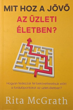 Mit hoz a j�v� az �zleti �letben?