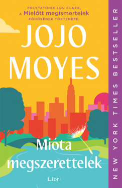 Jojo Moyes - Mita megszerettelek