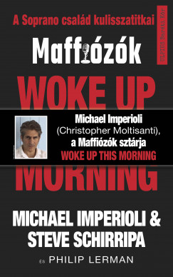 Michael Imperioli - Steve Schirripa - Woke up this morning