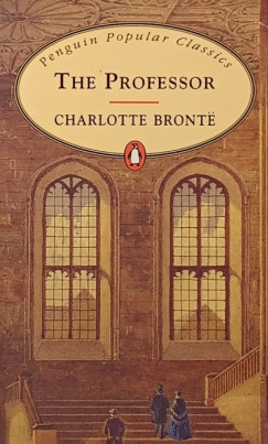 Charlotte Bronte - The Professor