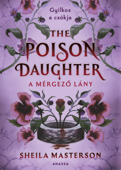 The Poison Daughter - A m�rgez� l�ny