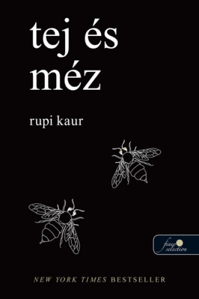 Rupi Kaur - Tej és méz
