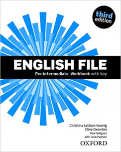 Jane Hudson - Christina Latham-Koenig - Clive Oxenden - Paul Seligson - English File Pre-intermediate Workbook with key - Third edition