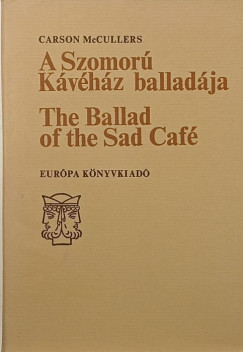 Carson Mccullers - A Szomor� K�v�h�z ballad�ja - The Ballad of the Sad Caf�