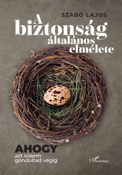 Szabó Lajos - A biztonság általános elmélete