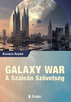 GALAXY WAR - A SZALEN SZVETSG