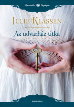 Klassen Julie - Julie Klassen - Az udvarház titka