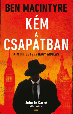 Ben Macintyre - Km a csapatban