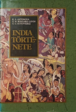 Koka Alekszandrovna Antonova - Georgij Makszimovics Bongard-Levin - Grigorij Grigorjevics Kotovszkij - India trtnete