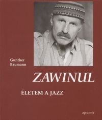 Gunther Baumann - Zawinul - Életem a jazz