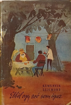 Ebb�l egy sz� sem igaz