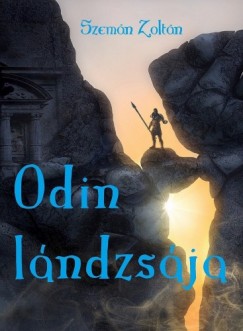 Odin lndzsja - A "Legenda szletik" folytatsa