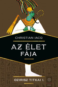 Christian Jacq - Az let fja