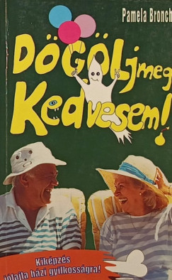 Dglj meg, kedvesem!