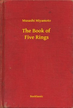 Miyamoto Musashi - The Book of Five Rings