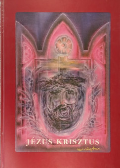 J�zus Krisztus (reprint)
