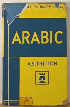 Arthur Stanley Tritton - Teach Yourself Arabic