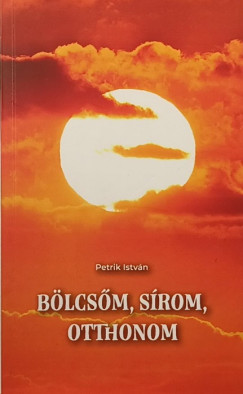 Blcsm, srom, otthonom