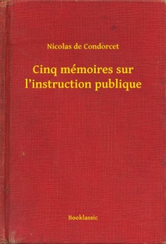 Cinq m�moires sur l instruction publique