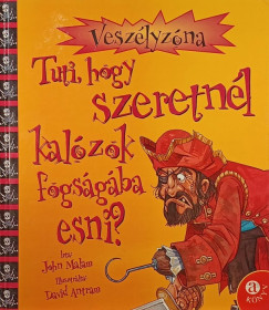 Tuti, hogy szeretnél kalózok fogságába esni?