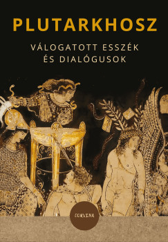 Plutarkhosz - Vlogatott esszk s dialgusok