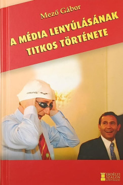 A m�dia leny�l�s�nak titkos t�rt�nete
