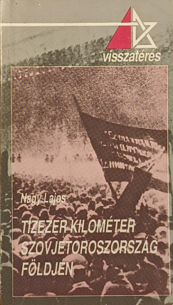 Tzezer kilomter Szovjetoroszorszg fldjn