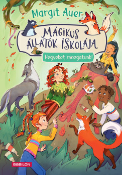 Margit Auer - Mágikus állatok iskolája 16. - Hegyeket mozgatunk!