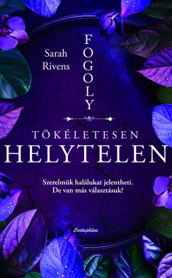 Sarah Rivens - Tkletesen helytelen