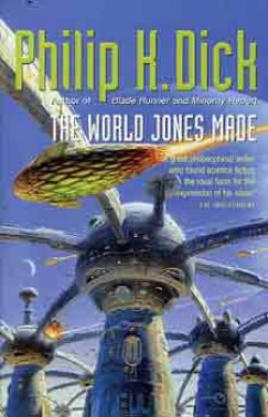 Philip K. Dick - THE WORLD JONES MADE