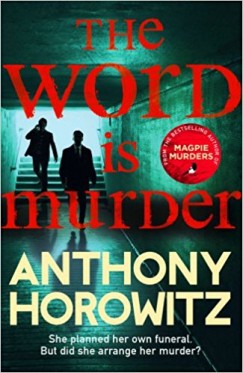 Anthony Horowitz - The Word is Murder