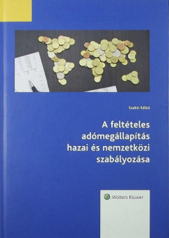 Szabó Ildikó - A feltételes adómegállapítás hazai és nemzetközi szabályozása