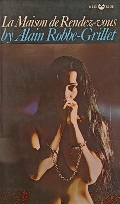 Alain Robbe-Grillet - La Maison de Rendez-vous