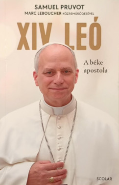 Marc Leboucher - Samuel Pruvot - XIV. Leó - A béke apostola