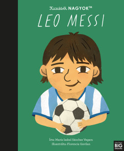Kicsikb�l NAGYOK - Leo Messi