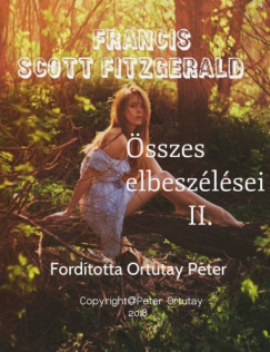 F. Scott Fitzgerald - Francis Scott Fitzgerald sszes elbeszlsei II.
