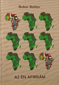Bokor Balázs - Az én Afrikám