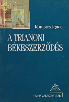 Romsics Ign�c - Trianoni b�keszerz�d�s